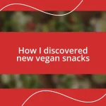 How I discovered new vegan snacks