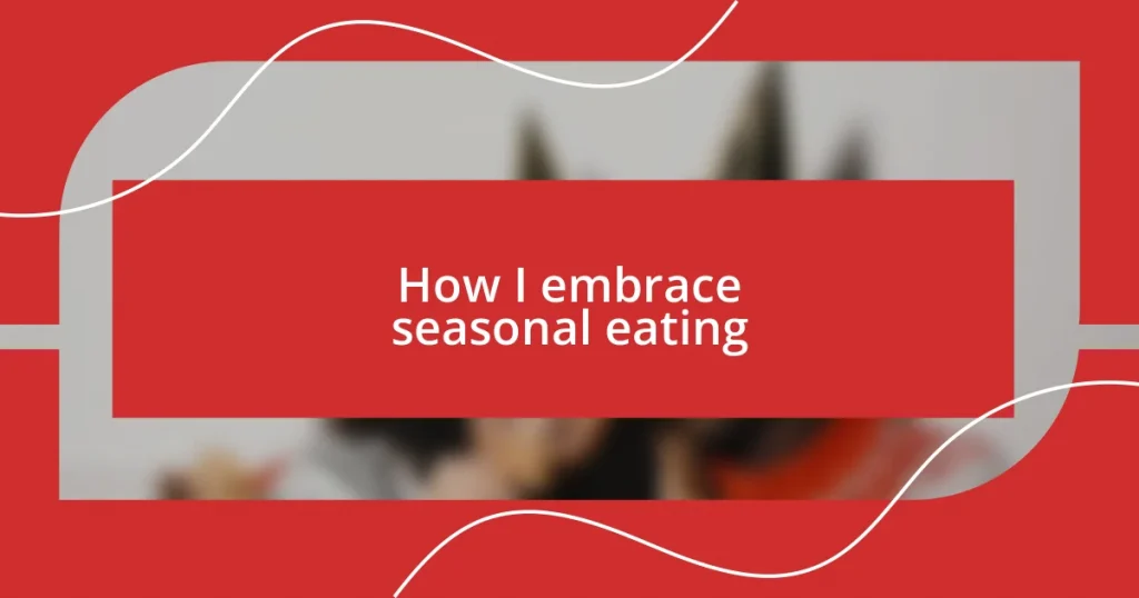 How I embrace seasonal eating