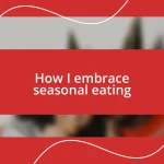 How I embrace seasonal eating