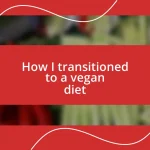 How I transitioned to a vegan diet